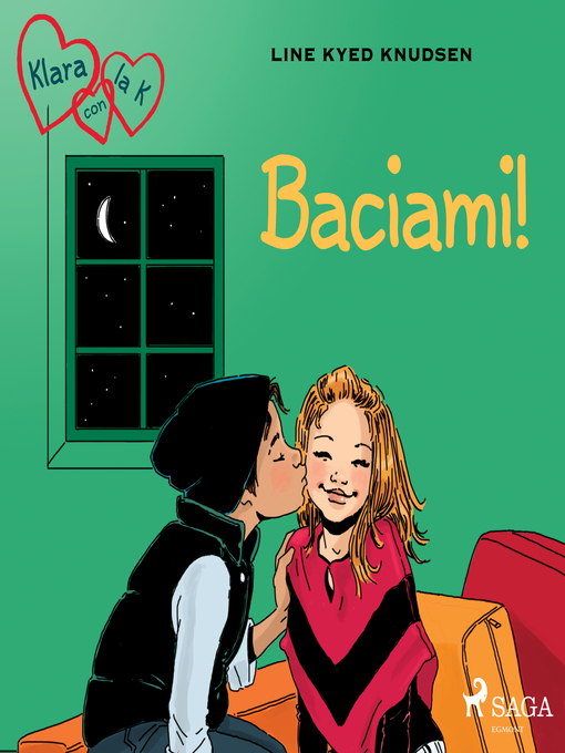 Title details for Klara con la K 3--Baciami! by Line Kyed Knudsen - Available